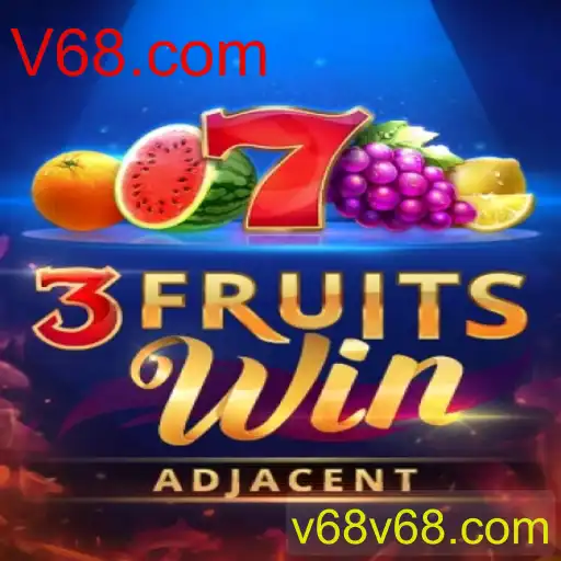 Descubra o Empolgante Mundo do Jogo 3FruitsWin no V68.com